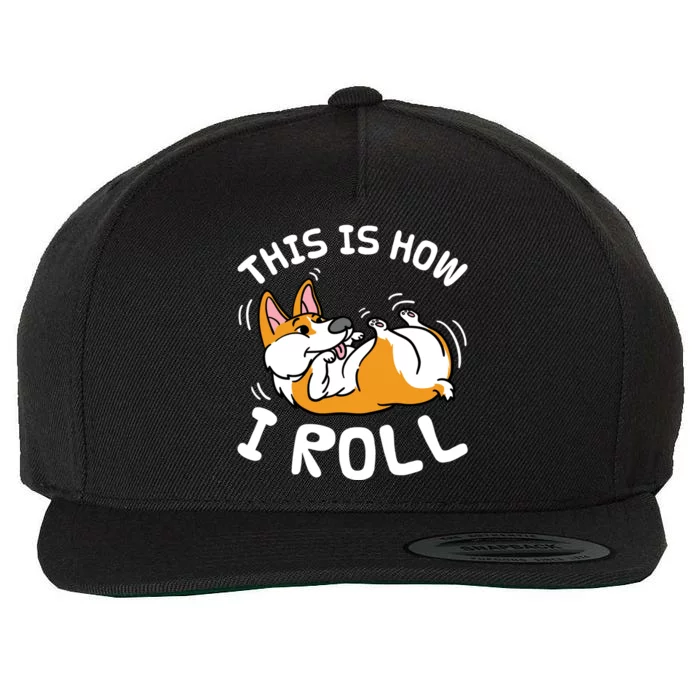 Funny Rolling Corgi Dog This Is How I Roll Gift Wool Snapback Cap