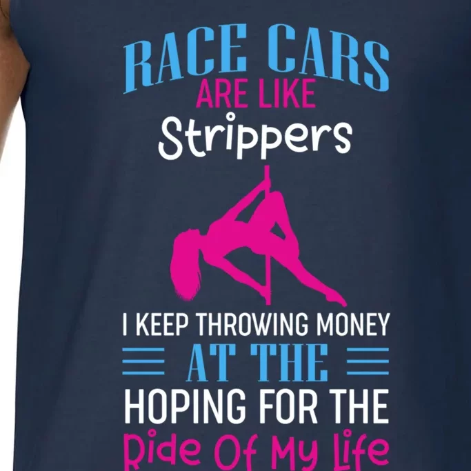 Funny Race Cars Are Like Strippers Ride Racing Crew Gift Comfort Colors® Tank Top