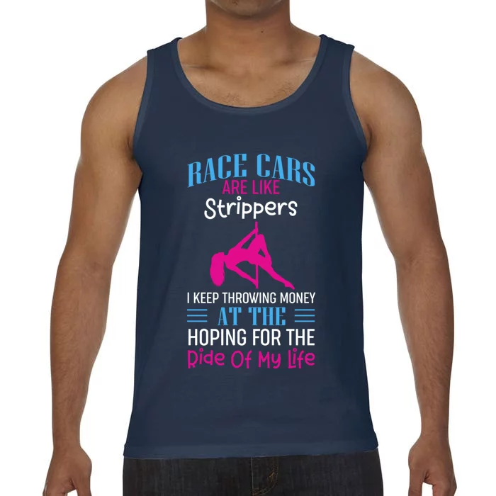 Funny Race Cars Are Like Strippers Ride Racing Crew Gift Comfort Colors® Tank Top