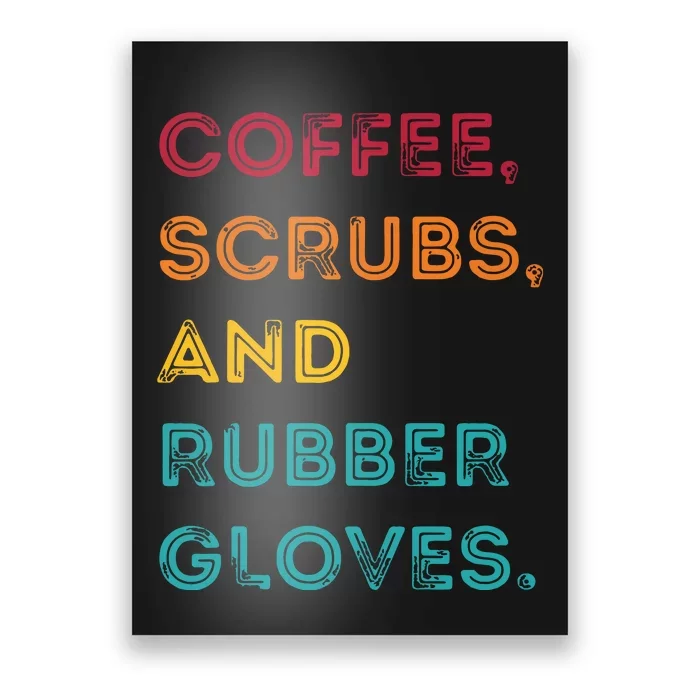 Funny Retro Coffee Scrubs Rubber Gloves Nurse Doctor Medical Poster