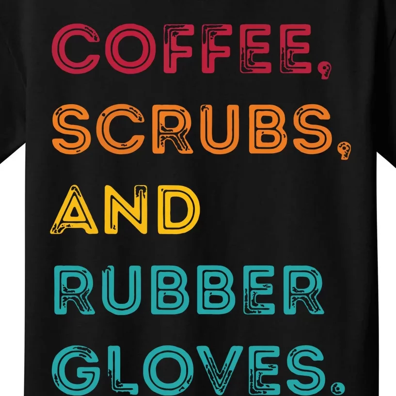 Funny Retro Coffee Scrubs Rubber Gloves Nurse Doctor Medical Kids T-Shirt