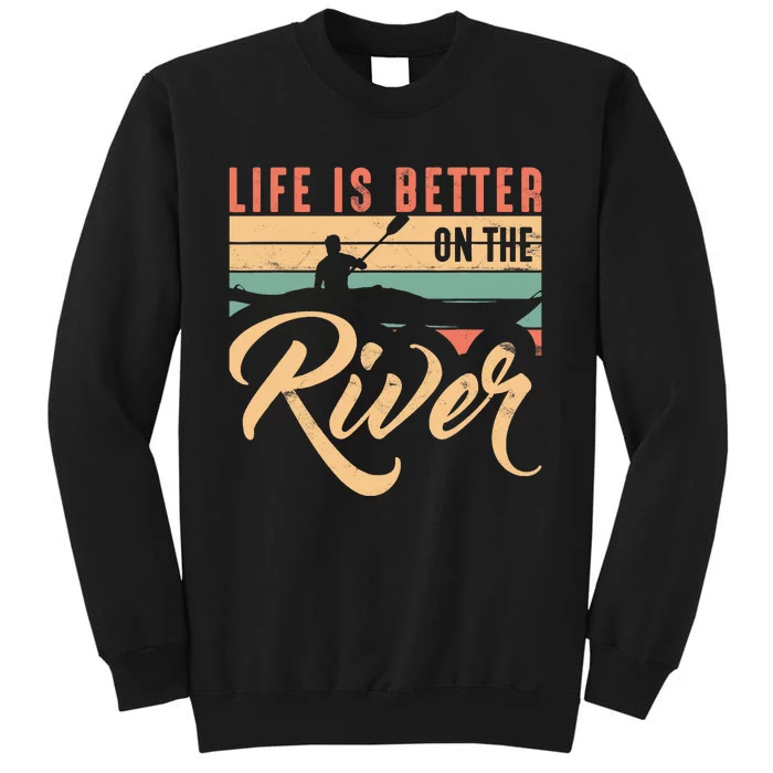 Funny Rowing Canoe Kajak Life Is Better On The River Sweatshirt