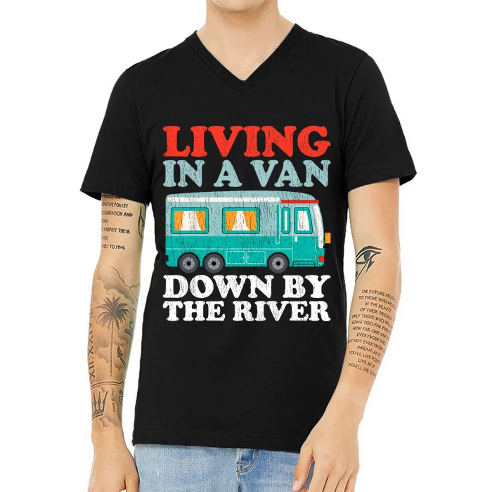 Funny RV Camping Living In A Van Down By The River V-Neck T-Shirt