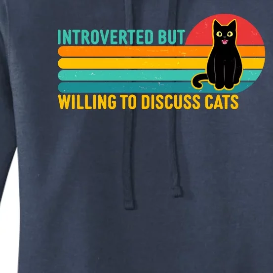 Funny Retro Cat Introverted But Willing To Discuss Cats Women's Pullover Hoodie