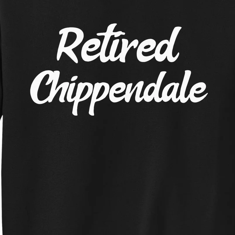 Funny Retired Chippendale Former Exotic Dancer Dad Bod Sweatshirt