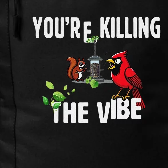 Funny Red Cardinal Squirrel Feeder Bird Watcher Killing Vibe Daily Commute Backpack