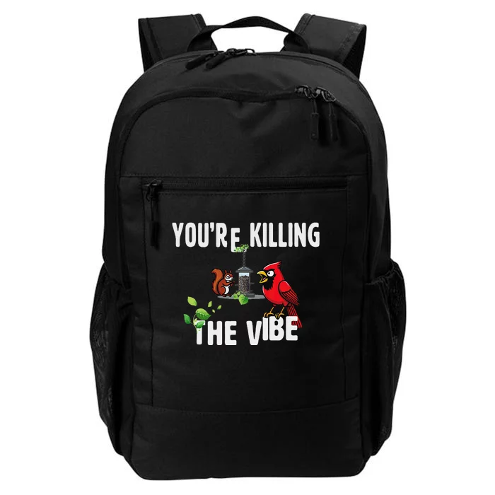 Funny Red Cardinal Squirrel Feeder Bird Watcher Killing Vibe Daily Commute Backpack