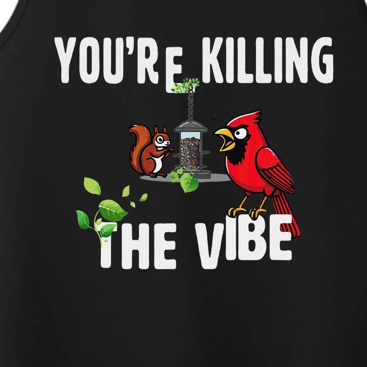 Funny Red Cardinal Squirrel Feeder Bird Watcher Killing Vibe Performance Tank