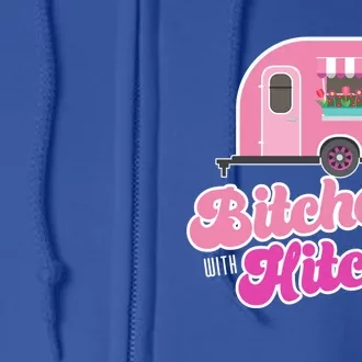 Funny Rv Camper Bitches With Hitches Gift Full Zip Hoodie