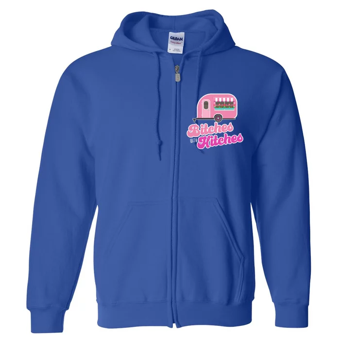 Funny Rv Camper Bitches With Hitches Gift Full Zip Hoodie