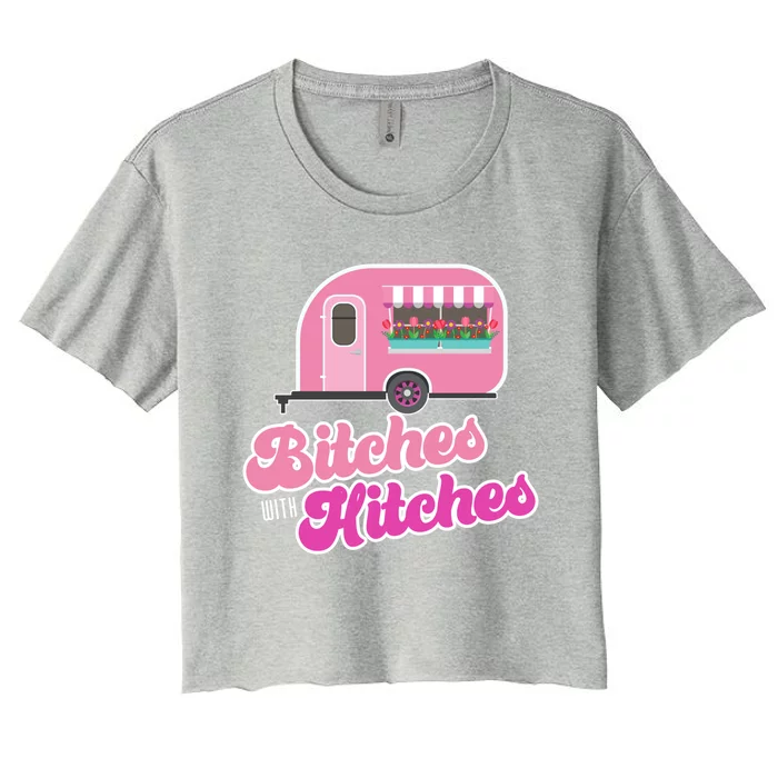 Funny Rv Camper Bitches With Hitches Gift Women's Crop Top Tee