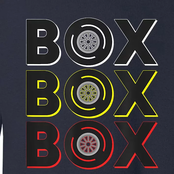 Formula Racing Car Box Box Box Radio Call To Pit Box Toddler Sweatshirt