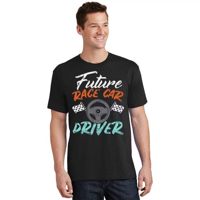 Future Race Car Driver Cute Racing Racer T-Shirt