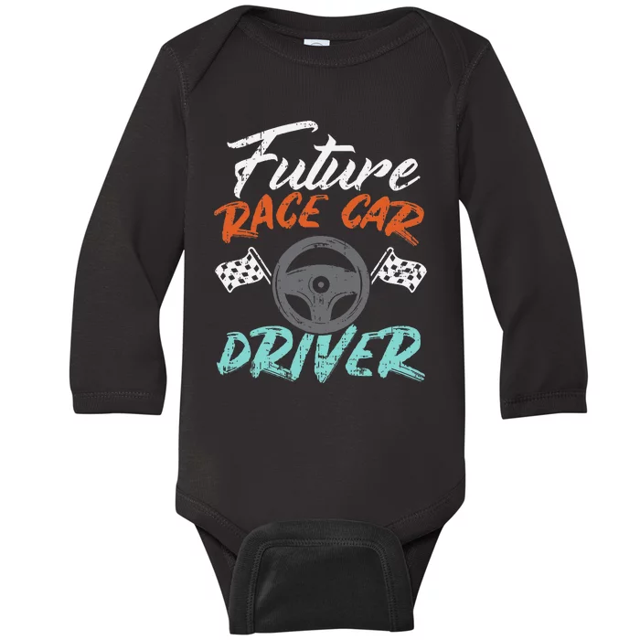 Future Race Car Driver Cute Racing Racer Baby Long Sleeve Bodysuit