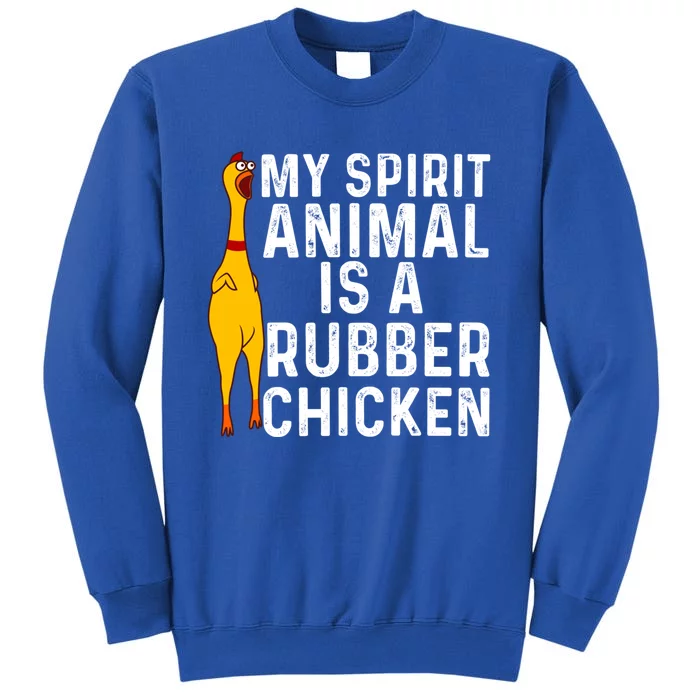 Funny Rubber Chicken Gift Men Women Rubber Chicken Costume Gift Tall Sweatshirt