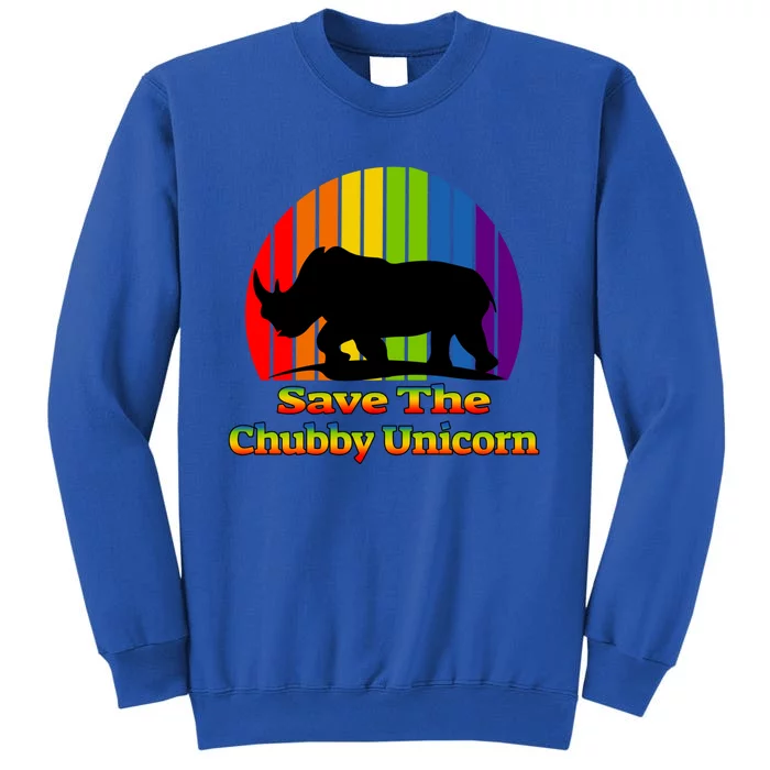 Funny Rhino Chubby Unicorns Save The Chubby Unicorn Gift Tall Sweatshirt