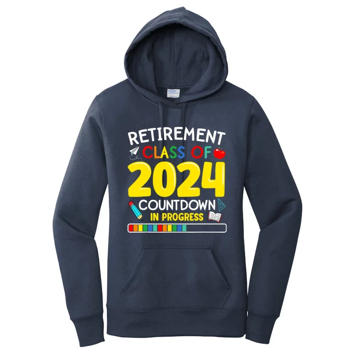 Funny Retirement Class Of 2024 Countdown In Progress Teacher Women's Pullover Hoodie