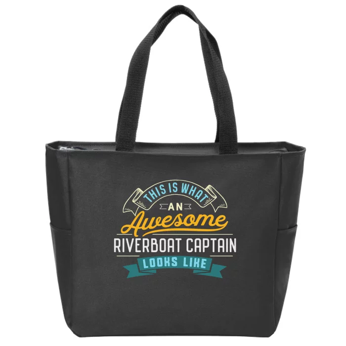 Funny Riverboat Captain Awesome Job Occupation Zip Tote Bag