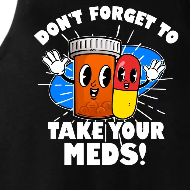 Funny Retro Cartoon Don't Forget To Take Your Meds Ladies Tri-Blend Wicking Tank