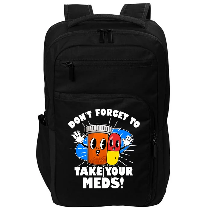 Funny Retro Cartoon Don't Forget To Take Your Meds Impact Tech Backpack