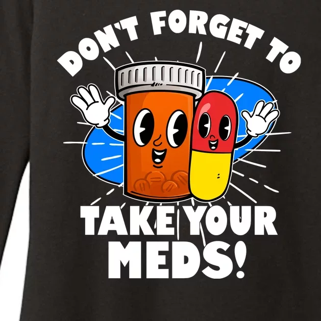 Funny Retro Cartoon Don't Forget To Take Your Meds Womens CVC Long Sleeve Shirt