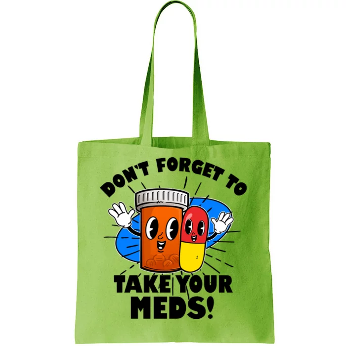 Funny Retro Cartoon Don't Forget To Take Your Meds Tote Bag