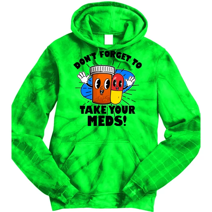 Funny Retro Cartoon Don't Forget To Take Your Meds Tie Dye Hoodie