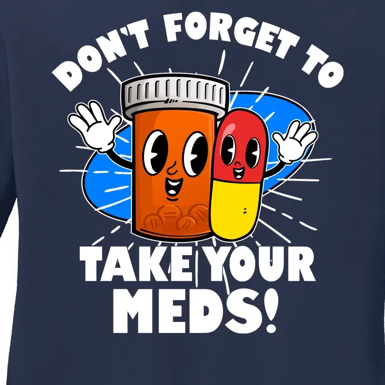 Funny Retro Cartoon Don't Forget To Take Your Meds Ladies Long Sleeve Shirt