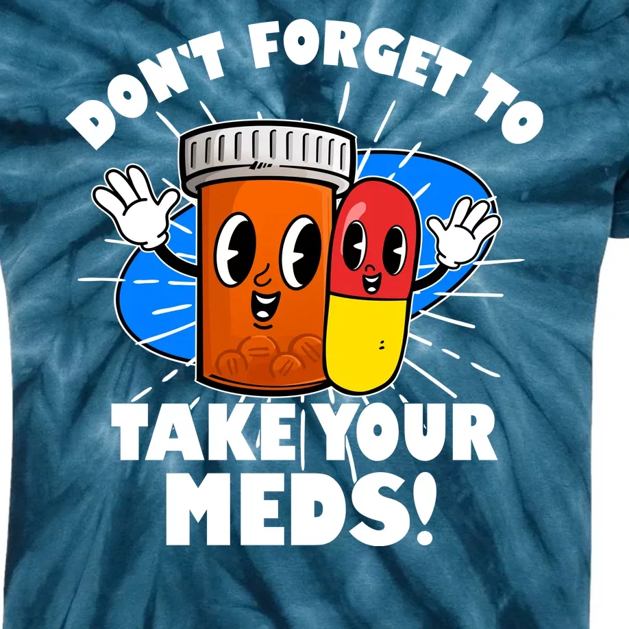 Funny Retro Cartoon Don't Forget To Take Your Meds Kids Tie-Dye T-Shirt