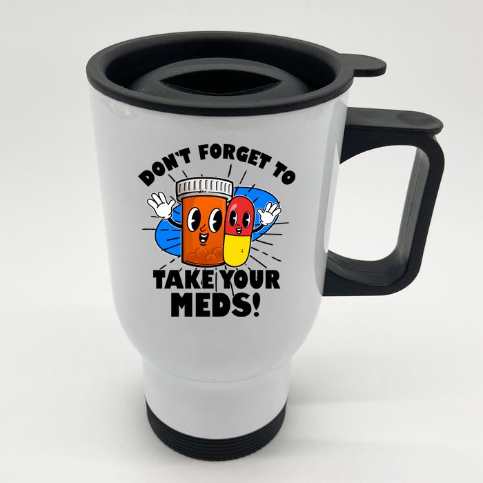 Funny Retro Cartoon Don't Forget To Take Your Meds Front & Back Stainless Steel Travel Mug