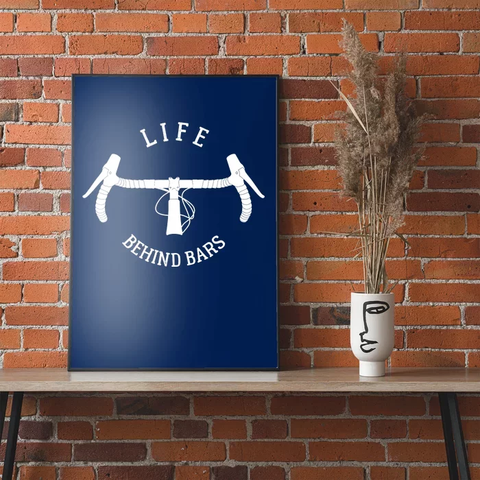 Funny Road Cycling Gift Bike For Life Behind Bars Poster