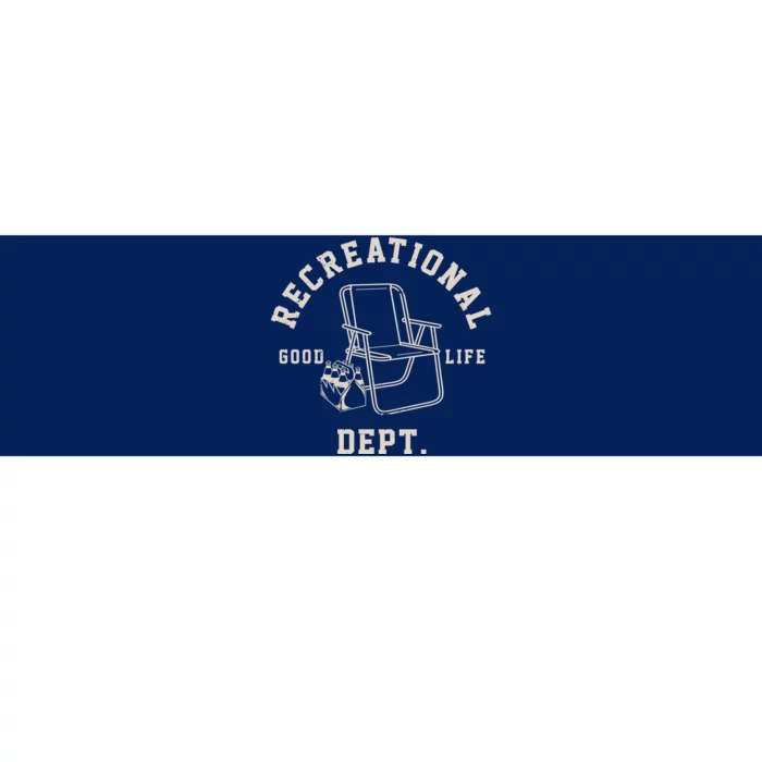 Funny Recreational Department Good Life Bumper Sticker