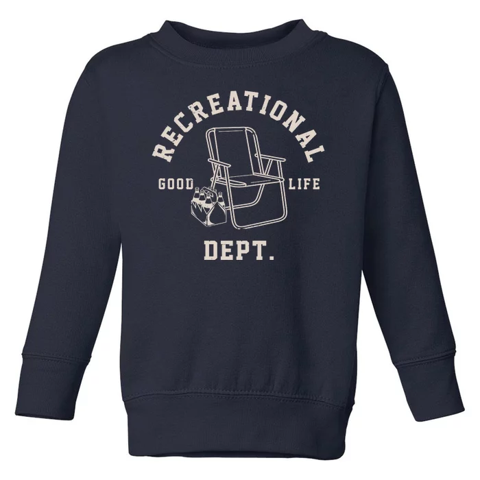 Funny Recreational Department Good Life Toddler Sweatshirt