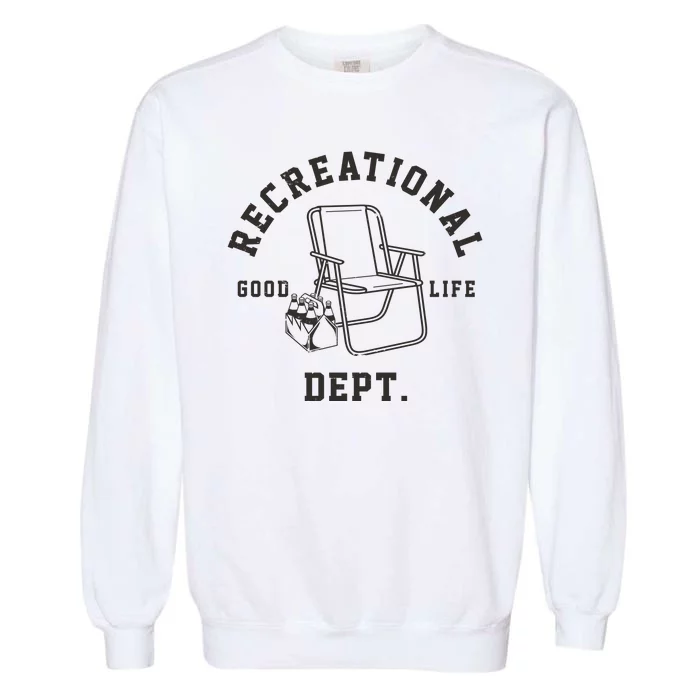 Funny Recreational Department Good Life Garment-Dyed Sweatshirt