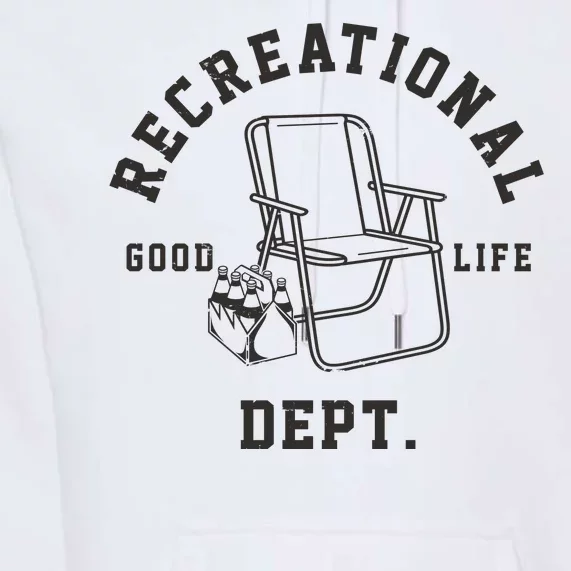 Funny Recreational Department Good Life Premium Hoodie