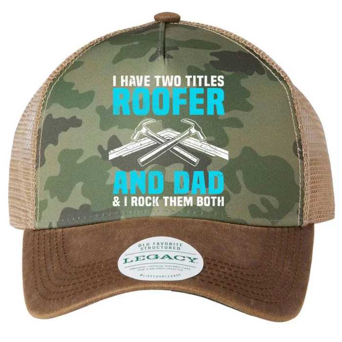 Funny Roofer Dad Design Craft Roofing Saying Roofer Legacy Tie Dye Trucker Hat