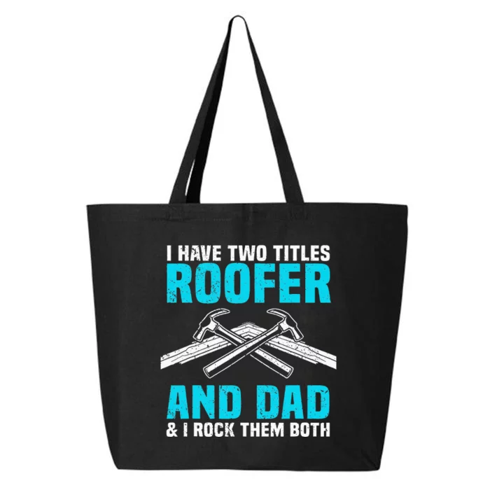 Funny Roofer Dad Design Craft Roofing Saying Roofer 25L Jumbo Tote