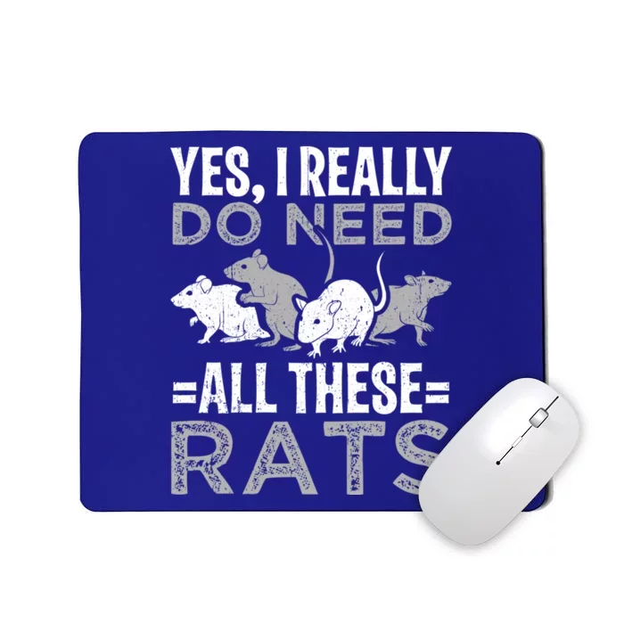 Funny Rat Design Yes I Really Do Need All These Rats Cute Gift Mousepad