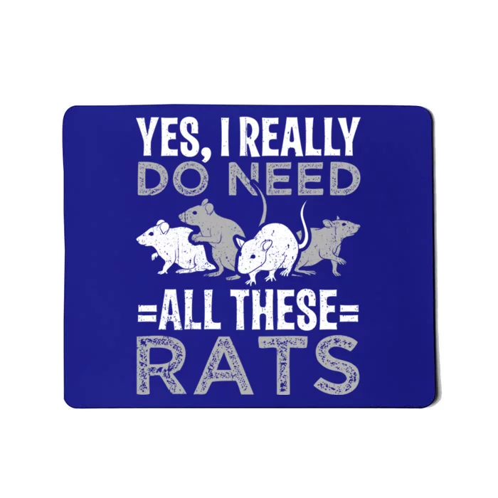 Funny Rat Design Yes I Really Do Need All These Rats Cute Gift Mousepad