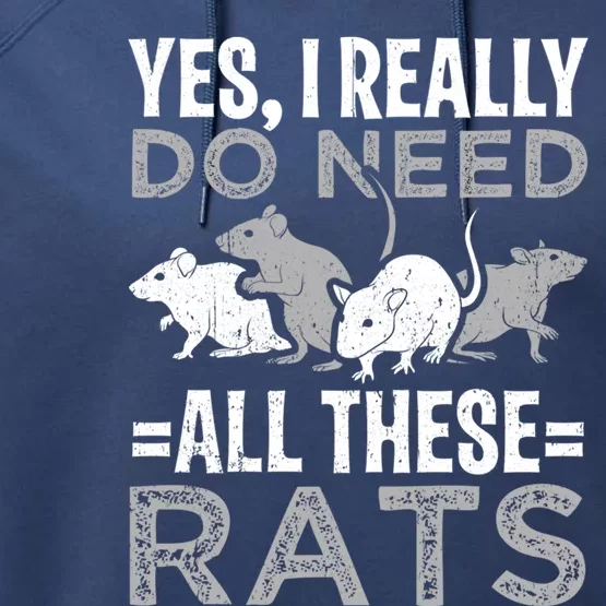 Funny Rat Design Yes I Really Do Need All These Rats Cute Gift Performance Fleece Hoodie