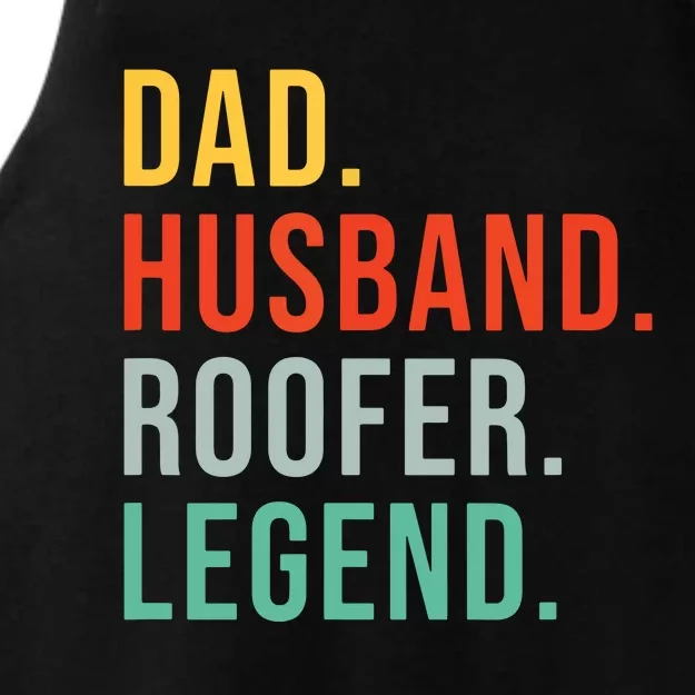 Funny Roofer Dad Husband Legend Roof Job Work Fathers Day Ladies Tri-Blend Wicking Tank