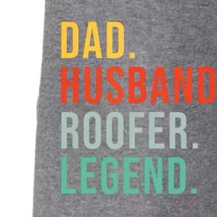 Funny Roofer Dad Husband Legend Roof Job Work Fathers Day Doggie 3-End Fleece Hoodie