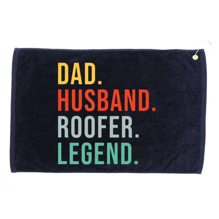 Funny Roofer Dad Husband Legend Roof Job Work Fathers Day Grommeted Golf Towel