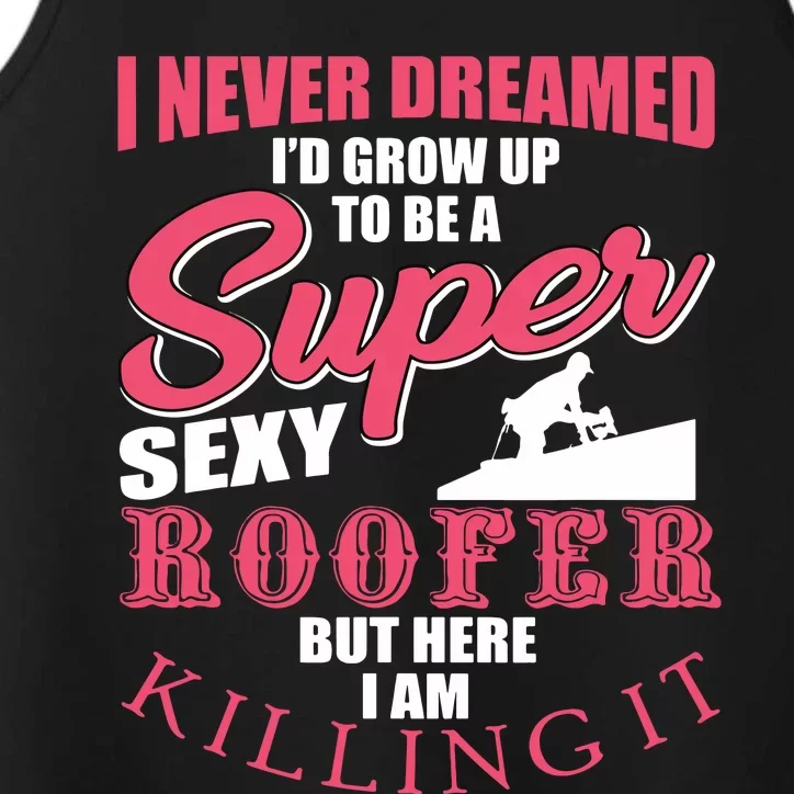 Funny Roofer Design Craft Roofing Saying Roofer Performance Tank