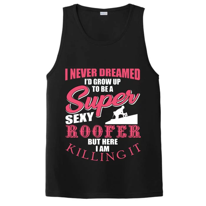 Funny Roofer Design Craft Roofing Saying Roofer Performance Tank