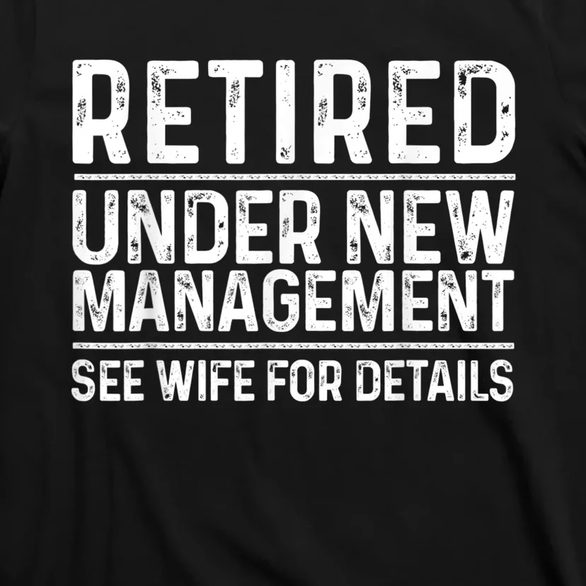 Funny Retirement Design Men Dad Retiring Party Humor Lovers T-Shirt