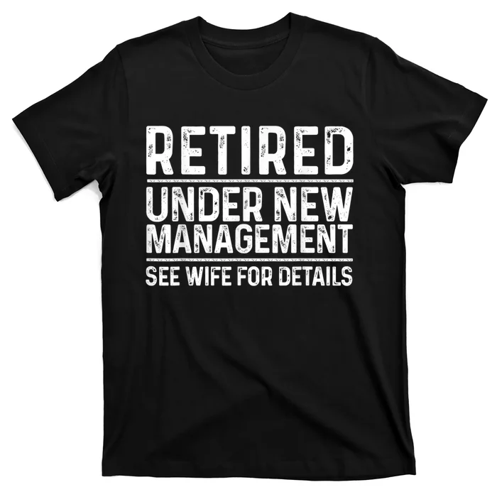 Funny Retirement Design Men Dad Retiring Party Humor Lovers T-Shirt