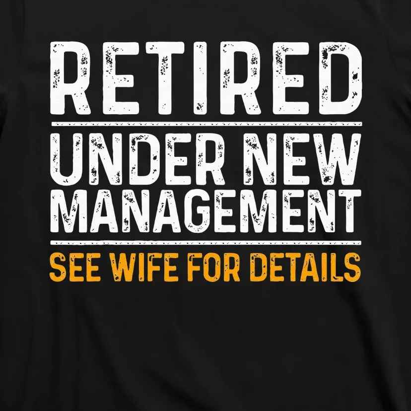 Funny Retirement Design Men Dad Retiring Party Humor Lovers T-Shirt