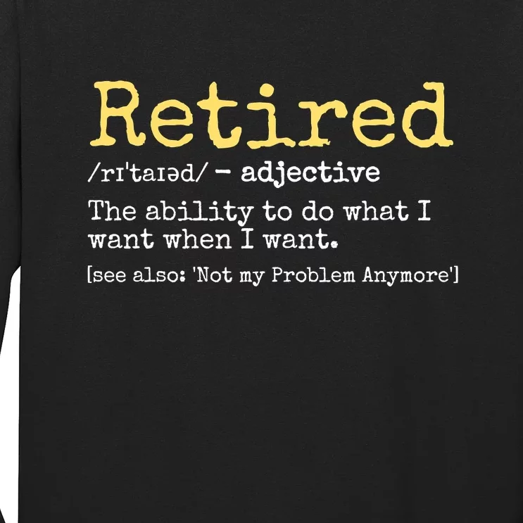 Funny Retired Definition Funny Retirement Long Sleeve Shirt