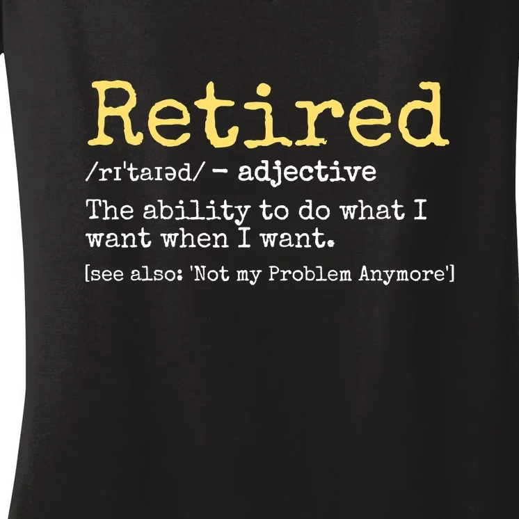 Funny Retired Definition Funny Retirement Women's V-Neck T-Shirt